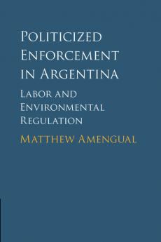 Politicized Enforcement in Argentina