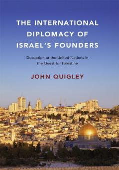 The International Diplomacy of Israel's Founders