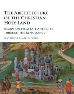 The Architecture of the Christian Holy Land