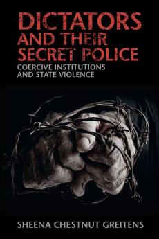 Dictators and their Secret Police