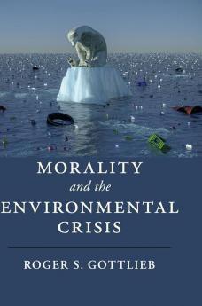 Morality and the Environmental Crisis