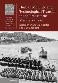 Human Mobility and Technological Transfer in the Prehistoric Mediterranean