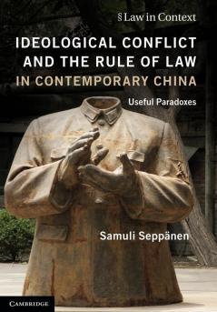 Ideological Conflict and the Rule of Law in Contemporary China