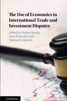 The Use of Economics in International Trade and Investment Disputes