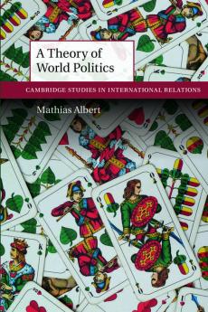A Theory of World Politics