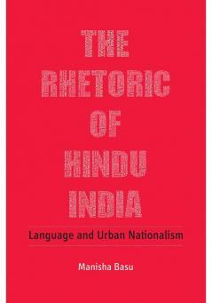 The Rhetoric of Hindu India