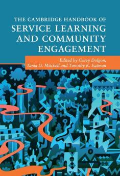 The Cambridge Handbook of Service Learning and Community Engagement