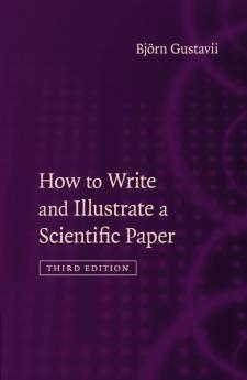 How to Write and Illustrate a Scientific Paper