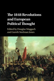 The 1848 Revolutions and European Political             Thought