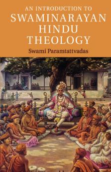 An Introduction to Swaminarayan Hindu Theology