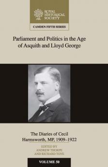 Parliament and Politics in the Age of Asquith and Lloyd George