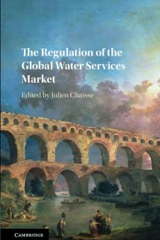 The Regulation of the Global Water Services Market