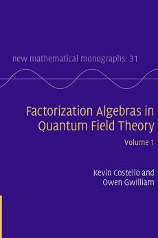 Factorization Algebras in Quantum Field Theory