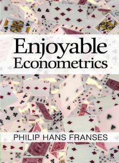 Enjoyable Econometrics