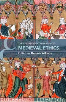 The Cambridge Companion to Medieval Ethics