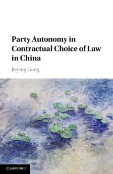 Party Autonomy in Contractual Choice of Law in China
