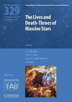 The Lives and Death-Throes of Massive Stars (IAU S329)