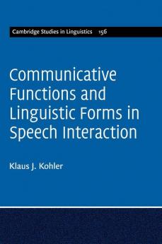Communicative Functions and Linguistic Forms in Speech Interaction