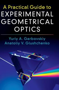 A Practical Guide to Experimental Geometrical             Optics