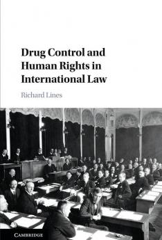 Drug Control and Human Rights in International Law