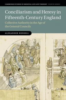 Conciliarism and Heresy in Fifteenth-Century England