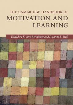The Cambridge Handbook of Motivation and             Learning