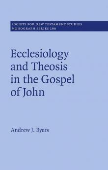 Ecclesiology and Theosis in the Gospel of John