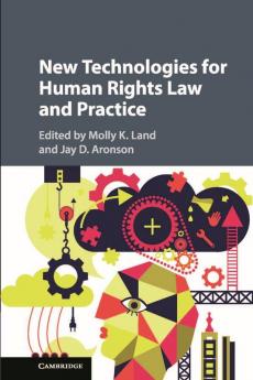 New Technologies for Human Rights Law and Practice