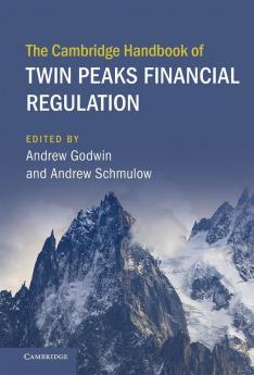 The Cambridge Handbook of Twin Peaks Financial Regulation