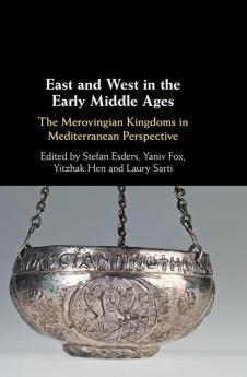East and West in the Early Middle Ages