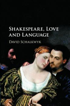 Shakespeare Love and Language