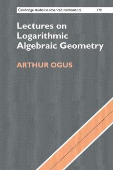 Lectures on Logarithmic Algebraic Geometry