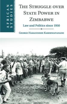 The Struggle over State Power in Zimbabwe