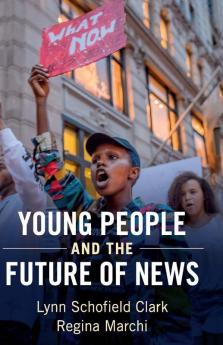 Young People and the Future of News