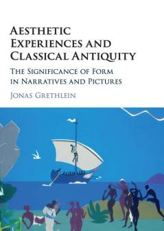 Aesthetic Experiences and Classical Antiquity