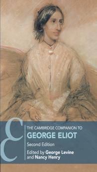 The Cambridge Companion to George Eliot