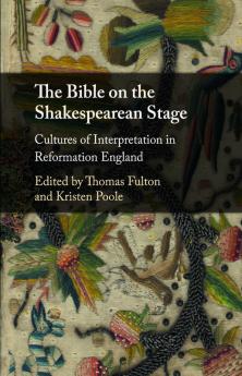 The Bible on the Shakespearean Stage