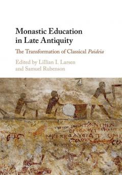 Monastic Education in Late Antiquity