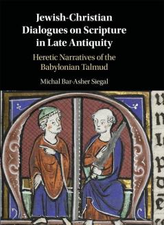 Jewish-Christian Dialogues on Scripture in Late Antiquity