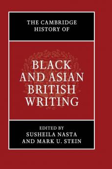 The Cambridge History of Black and Asian British Writing