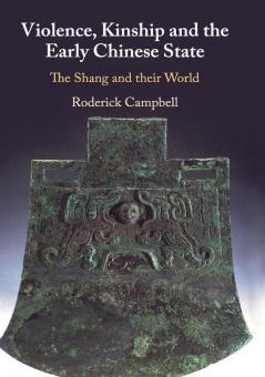 Violence Kinship and the Early Chinese State