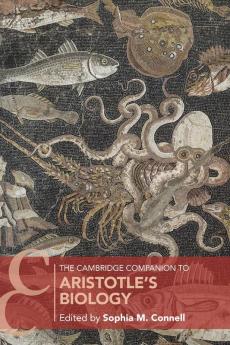 The Cambridge Companion to Aristotle's Biology