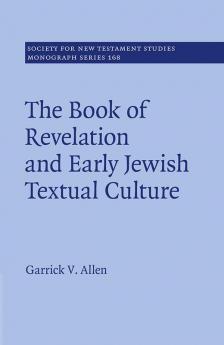 The Book of Revelation and Early Jewish Textual Culture