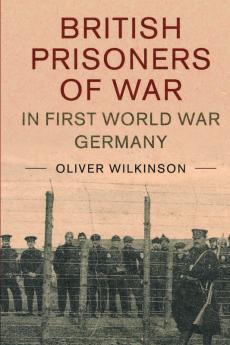 British Prisoners of War in First World War Germany