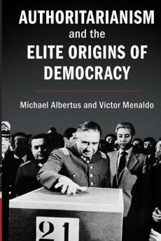 Authoritarianism and the Elite Origins of Democracy