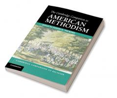 The Cambridge Companion to American Methodism