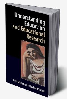Understanding Education and Educational Research