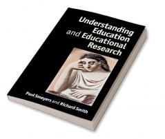 Understanding Education and Educational Research