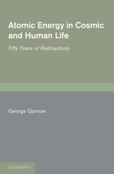 Atomic Energy in Cosmic and Human Life