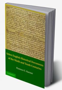 Select English Historical Documents of the Ninth and Tenth Centuries